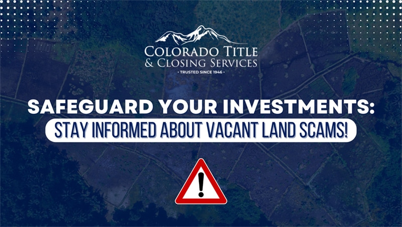 Safeguard Your Investments: Stay Informed About Vacant Land Scams!