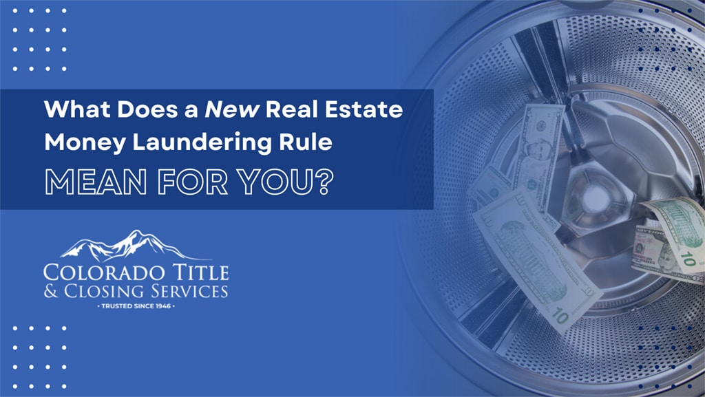 What Does a New Real Estate Money Laundering Rule Mean for You